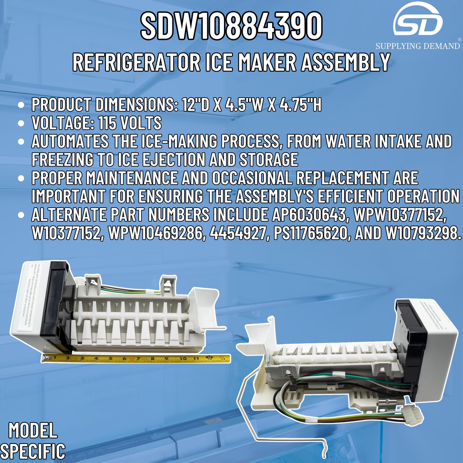 Supplying Demand W10884390 Refrigerator Ice Maker Assembly Replaces W10793298